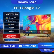 CHANGHONG CHIQ GOOGLE LED TV 43 INCH SMART TV DIGITAL HDR10 DBX Dolby Audio VIDIO Netflix L43G7P Pro