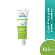 NANO WHITE Fresh Clarifying Whip Foam Cleanser 100ml