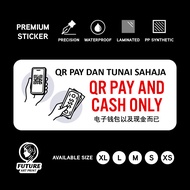 QR Pay and Cash Only. QRpay dan Tunai Sahaja. 电子钱包以及现金而已. Sticker Sign Notice Signage. E-Wallet Scan