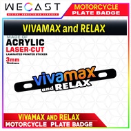 WECAST VIVAMAX AND RELAX MOTORCYCLE PLATE ACRYLIC BADGE-3mm Acrylic-based and Printed Sticker