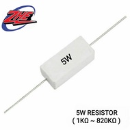 RESISTOR 1K ~ 820K 5W 5%TOLERANCE ( 1KΩ ~ 820KΩ ) / RESISTANCE PERINTANG