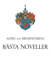 Bästa noveller Agnes von Krusenstjerna