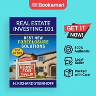 Real Estate Investing 101: Best New Foreclosure Solutions (Top 10 Tips) - Volume 5 b | 9781682120828