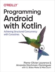 Programming Android with Kotlin Pierre-Olivier Laurence