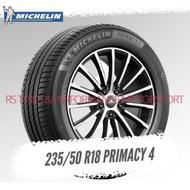 235/50/18 | Michelin Primacy 4 | Year 2023 | New Tyre | Minimum buy 2 or 4pcs