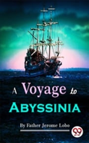 A Voyage to Abyssinia Father Jerome Lobo