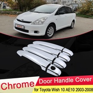 for Toyota Wish 10 AE10 2003~2008 Chrome Door Handle Cover Trim Catch Car Set Stickers Exterior Acce