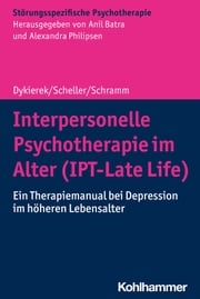 Interpersonelle Psychotherapie im Alter (IPT-Late Life) Petra Dykierek
