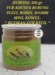 premium JIUHONG 500 GR VUR BURUNG PLECI ROBIN WAMBI MINI KOWUL BUTIRAN