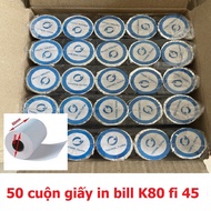 50 Cuộn giấy in nhiệt K80 x 45 giấy in bill K80x45 có bọc bạc loại thường