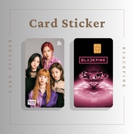 BLACKPINK CARD STICKER - TNG CARD / NFC CARD / ATM CARD / ACCESS CARD / TOUCH N GO CARD / WATSON CARD