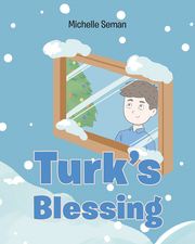 Turk's Blessing Michelle Seman