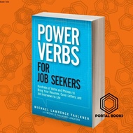 Power Verbs for Job Seekers: Hundreds of Verbs and Phrases to Bring Yo