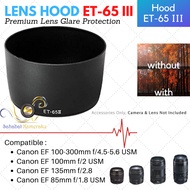 Lens Hood LH-65III / ET-65 III Canon EF 100-300mm f/4.5-5.6 USM [Shootret System]