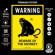 Beware of the Monkey. Premium Sticker Sign Signage Notice Warning Caution. Awas Monyet. Dangerous An