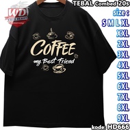 COFFEE T-SHIRT BIG SIZE CODE HD666 JUMBO 2XL 3XL 4XL 5XL 6XL 7XL 8XL 9XL