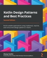 Kotlin Design Patterns and Best Practices Alexey Soshin