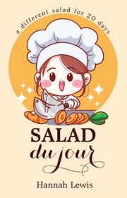 Salad du Jour Hannah Lewis