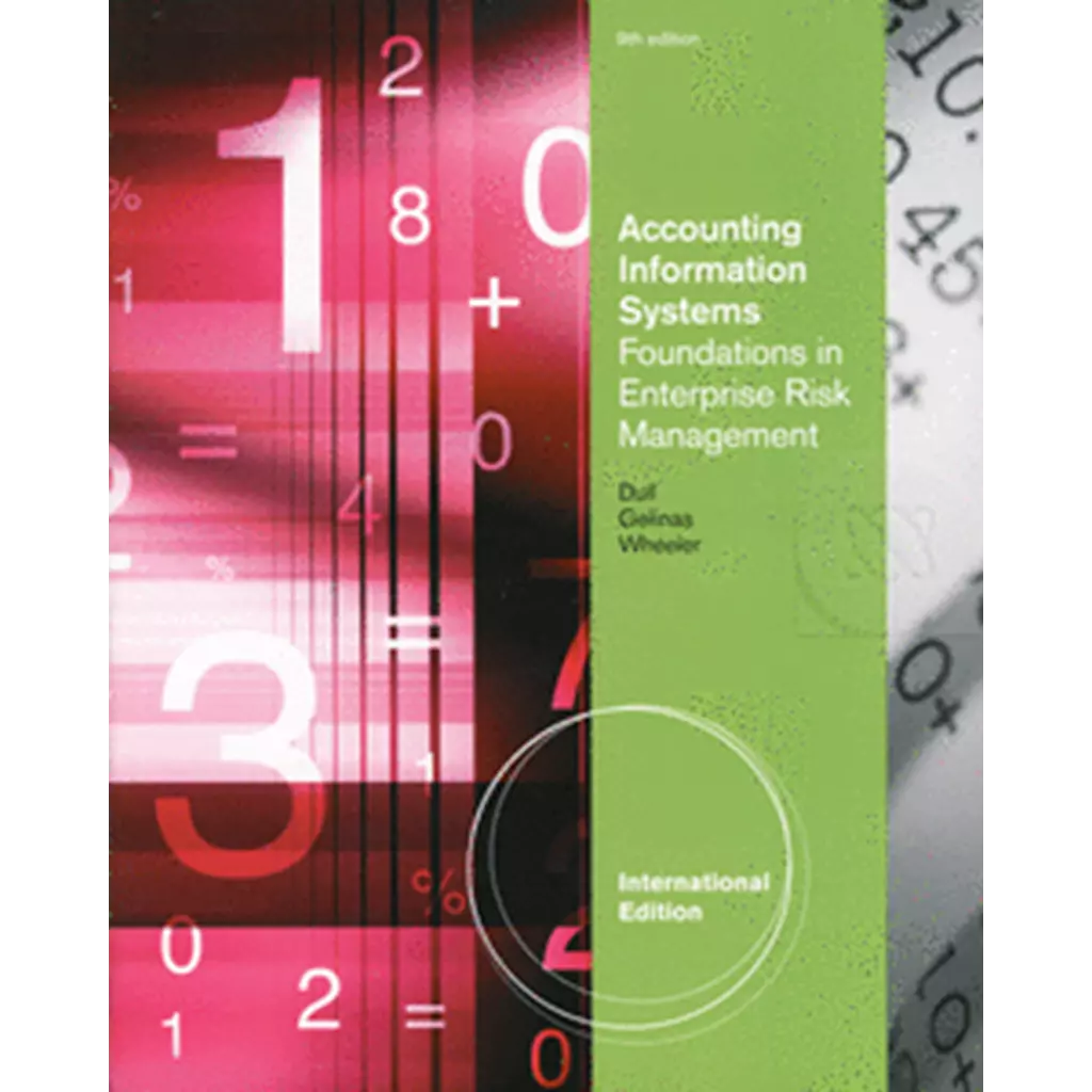 Accounting Information Systems : Foundations in Enterprise Risk Management 9ED (P)