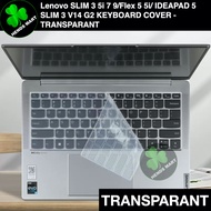 Lenovo SLIM 3 5i 7 9/Flex 5 5i/ IDEAPAD 5 SLIM 3 V14 G2 KEYBOARD COVER - Transparent