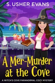 A Mer-Murder at the Cove S. Usher Evans
