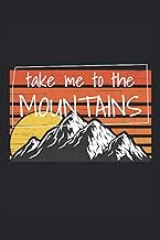 Take Me To The Mountains: Hiking Logbook Journal With To Write In, Hiking Gifts,Trail Log Book, Hike