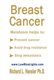 Breast Cancer: Melatonin Helps to Richard L. Hansler