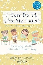 I Can Do It, It’s My Turn! Rhymes to Play and Rhymes to Learn: 2-6 YEARS: Everyday Skills The Montes