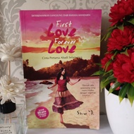ORIGINAL INDONESIAN NOVEL - FIRST LOVE FOREVER LOVE, THE FIRST LOVE OF ETERNAL FOREVER