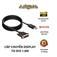 Dây Cáp chuyển DP to DVI 24 + 1 - Displayport ra DVI dài 1.8M cho máy chiếu màn hình...
