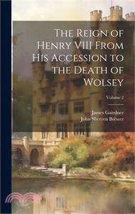 The Reign of Henry VIII From His Accession to the Death of Wolsey; Volume 2