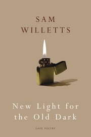 New Light for the Old Dark Sam Willetts