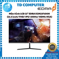 LCD monitor 22" EDRA EGM22F100H (21.5 inch/ FHD/ IPS/ 100Hz/ HDMI+VGA) - Genuine product