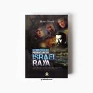 Membongkar Perancangan Israel Raya