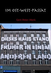 Im Ost-West-Passat Gert-Peter Merk