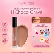11 Choco Gravel (Nude Choco) - FEYRELY LIGHT MATTE LIP CREAM