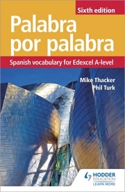 Palabra por Palabra Sixth Edition: Spanish Vocabulary for Edexcel A-level Phil Turk