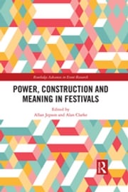 Power, Construction and Meaning in Festivals Allan Jepson