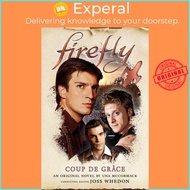 Firefly - Coup de Grace - Coup de Grace by Una McCormack (UK edition, hardcover)