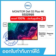 Dell Plus Monitor S3225QS 32 inch 4K  IPS 120Hz เดลล์ จอมอนิเตอร์ 32 นิ้ว รับประกัน 3 ปี on-site