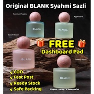 🎁Free Slip Mat🎁 NEW Blank SyahmiSazli Original - Perfume Kereta Rumah Blank Syahmi Sazli Pewangi Ker