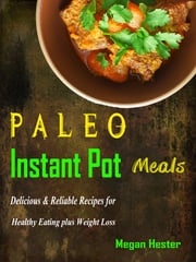 Paleo Instant Pot Meals Megan Hester