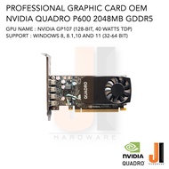 Professional graphic card Nvidia Quadro P600 2048MB 128-Bit GDDR5 OEM (สินค้ามือสองสภาพดีมีการรับประ