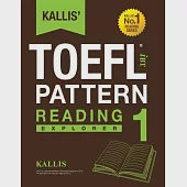 Kallis’ TOEFL iBT Pattern: Reading Explorer