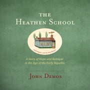 The Heathen School John Demos