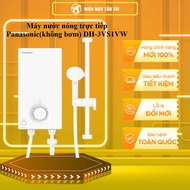 Máy nước nóng trực tiếp Panasonic( không bơm)  DH-3VS1VW - GIAO TOÀN QUỐC - CHỈ MIỄN PHÍ HCM