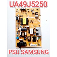 MESIN Power SUPPLY SAMSUNG UA49J5250 - PSU SAMSUNG UA49J5250 - Engine SAMSUNG UA49J5250 - MODULE SAM