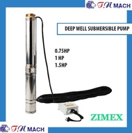 ZIMEX DEEP WELL SUBMERSIBLE  PUMP 0.75HP / 1HP / 1.5HP