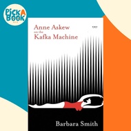 [100% Original Books] - Anne Askew on the Kafka Machine by Barbara Smith (UK edition, paperback)