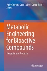 Metabolic Engineering for Bioactive Compounds Adesh Kumar Saini